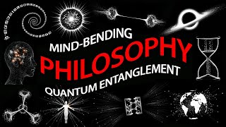 Mind Bending Deep Thoughts About Quantum Entanglement  - The Universe’s Deepest Secrets Revealed screenshot 4