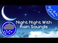 👶😴8 HOURS Rain Sounds For Sleep Lullabies Songs for Babies To Go To Sleep Baby Lullaby RAIN TH