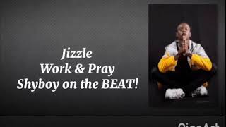 Jizzle - Work and Pray Lyric video #jizzle #workandpray