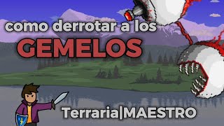 Como derrotar a los GEMELOS|Terraria modo Maestro