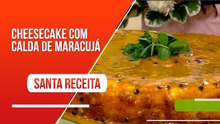 Essa sobremesa é a cara do verão: Cheesecake com calda de maracujá!