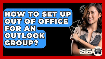 How To Set Up Out Of Office For An Outlook Group? - TheEmailToolbox.com