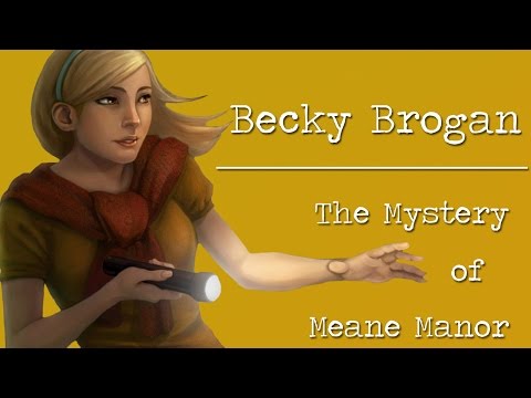 SPOOPY NOISES | Becky Brogan: The Mystery of Meane Manor  [1]