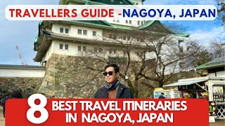 NAGOYA - 8 RECOMMENDED TRAVEL ITINERARIES IN 2024