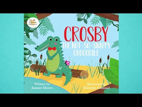 Crosby The Not So Snappy Crocodile by Joanne Moore | A Book About Embracing Your Uniqueness