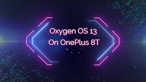 Oxygen OS 13 OnePlus 8T Open Beta 1