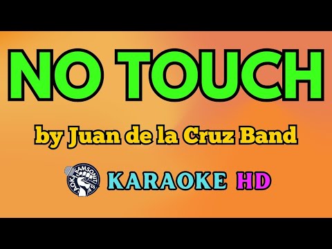 Video thumbnail for No Touch KARAOKE by Juan de la Cruz Band 4K HD @samsonites