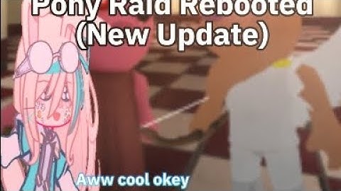 🐴Pony Raid Rebooted🐴 Part 2 All New Jumpscares (Game by. @Official731-p2o)