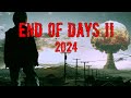 End of Days II: 2024 🎶