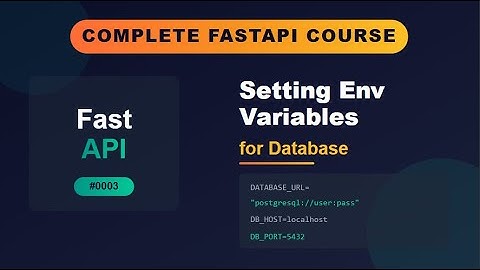 FastAPI # 0003 # Setting Environment Variables for Database