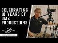 Celebrating 10 years of dmz productions