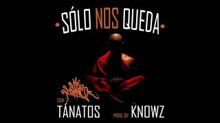 05 Solo nos queda (con Tanatos prod Knowz) RICK $ANTINO EP 2015