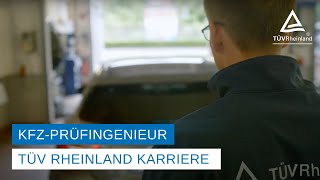 KFZ Prüfingenieur bei TÜV Rheinland | Wissen sinnvoll einsetzen