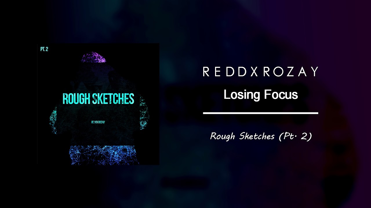 Watch REDDXROZAY - Losing Focus on YouTube Watch REDDXROZAY - Losing Focus on YouTube
