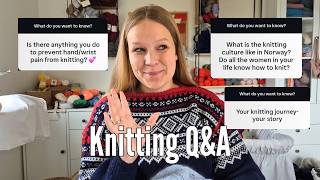 Knitting Culture In Norway, Favorite Fiber & Pain When Knitting?? - A Knitting Q&A