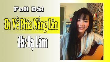 Đi Về Phía Nắng Lên - fb: Tạ Lâm