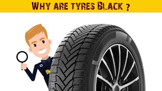 Why are tyres black in colour