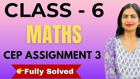 Cep class 6th maths assignment 3। 6th class cep assignment 2025। Class 6th maths cep assignment
