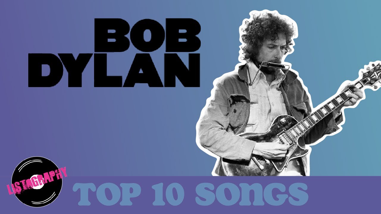 【hana】BOB DYLAN 10タイトル Bob Dylan: Top 10 Songs (x2) - YouTube