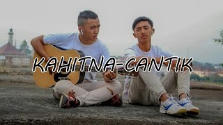 KAHITNA CANTIK (COVER) AJI FT YUSUP IRPANA