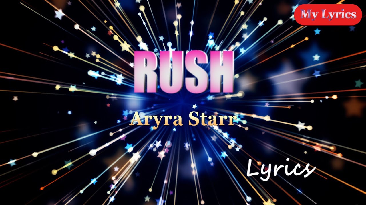 RUSH Ayra Starr (Official Lyric Video) My Lyrics YouTube