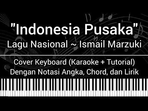 Indonesia Pusaka - Lagu Nasional Indonesia (Dengan Not Angka, Chord, Lirik) Cover Keyboard (Karaoke) - YouTube