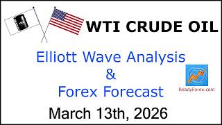 Crude Oil | Crude Oil Analysis | WTI Crude Oil | March 13 2026 | WTI | Crude Oil Forecast
