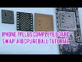 iPHONE 7PlLUS COMPLETE BOARD SWAP   A10 CPU REBALL TUTORIAL