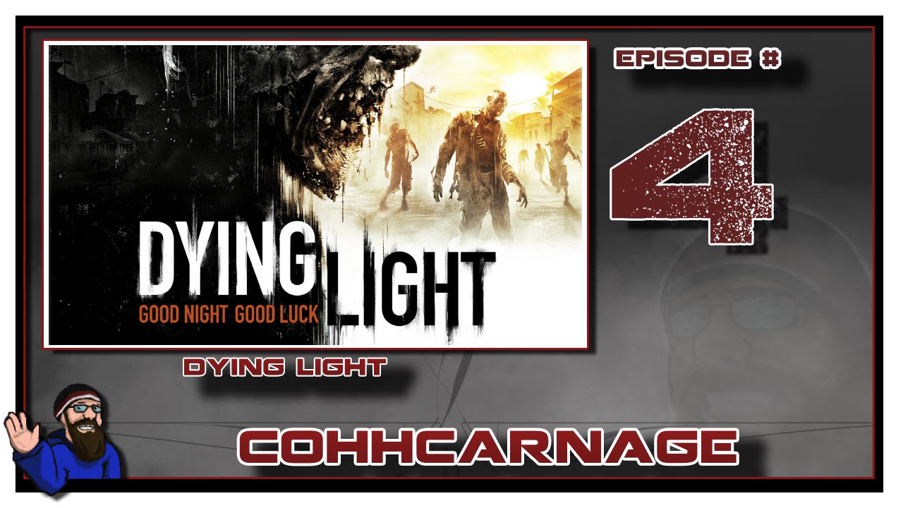 Dying Light Playthrough by CohhCarnage - Episode 4