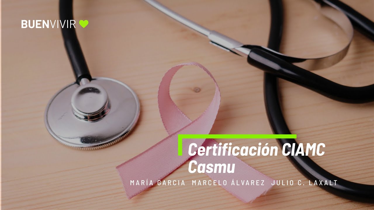 CERTIFICACI脫N CIAMC - CASMU - BUENVIVIR馃挌 08/07/25 Canal 4
