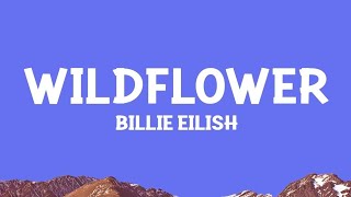WILDFLOWER (Lyrics) – Billie Eilish 🎧 Emotional Song