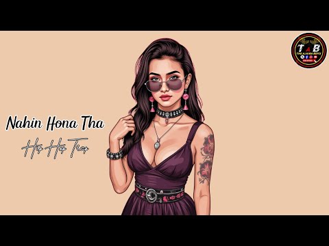 Nahin Hona Tha | Hip Hop \Trap Mix | The Ajaira Boys | Bollywood Trap Remix | 90s Hits Songs |