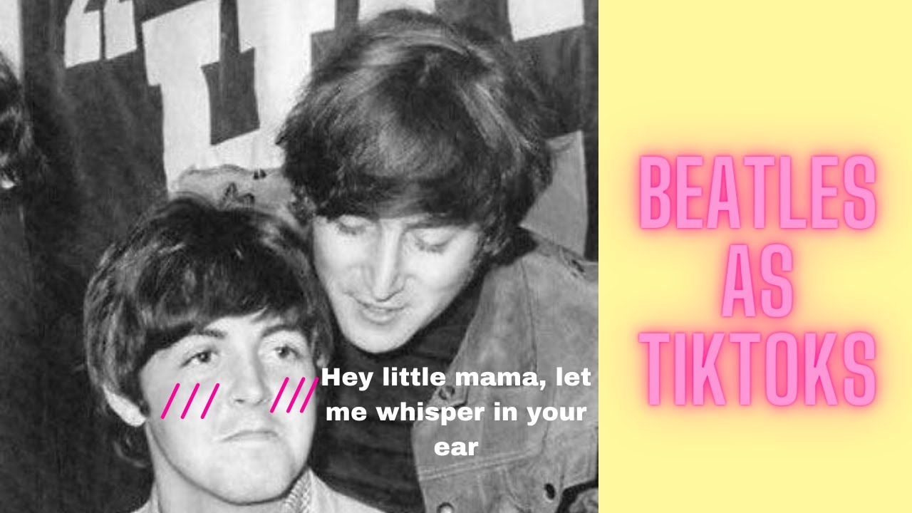 The Beatles as tik toks that want to know a secret