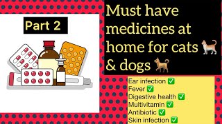Important medicines for CATs and DOGs || emergency & First aid medicine for cats and dogs || PART 2.