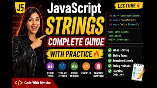 Lecture 4: JavaScript Strings Complete Guide  | String Methods, Template Literals | Code with Rimsha