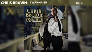 Chris Brown - I Wanna Be (432Hz)