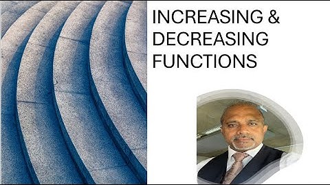 INCREASING AND DECREASING FUNCTION 12.7 EDEXCEL