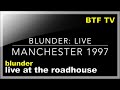 Blunder Live The Roadhouse Manchester UK April 1997