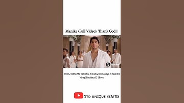 Thumbnail of Manike (Full Video):Thank God|Nora, Sidharth| Tanishk, Yohani,Jubin,Surya R Rashmi Virag|Bhushan K🥀💯