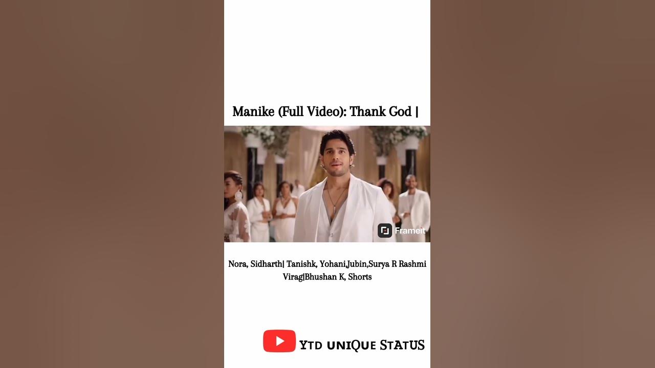 Manike (Full Video):Thank God|Nora, Sidharth| Tanishk, Yohani,Jubin,Surya R Rashmi Virag|Bhushan K🥀💯