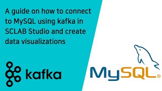 A How-to Guide to Connecting to MySQL Using Kafka and Creating Data Visualizations - English Version