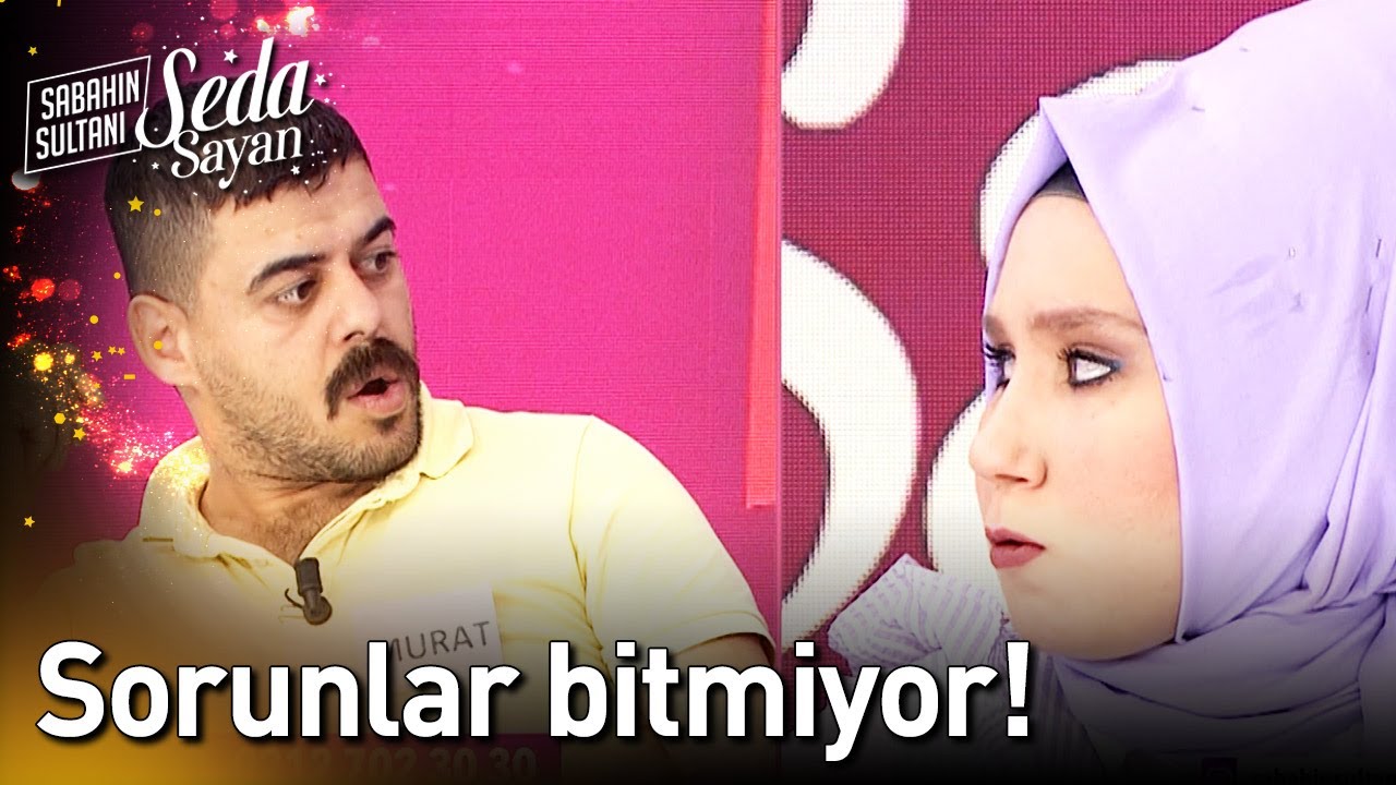 Sorunlar Bitmiyor! - Sabahın Sultanı Seda Sayan