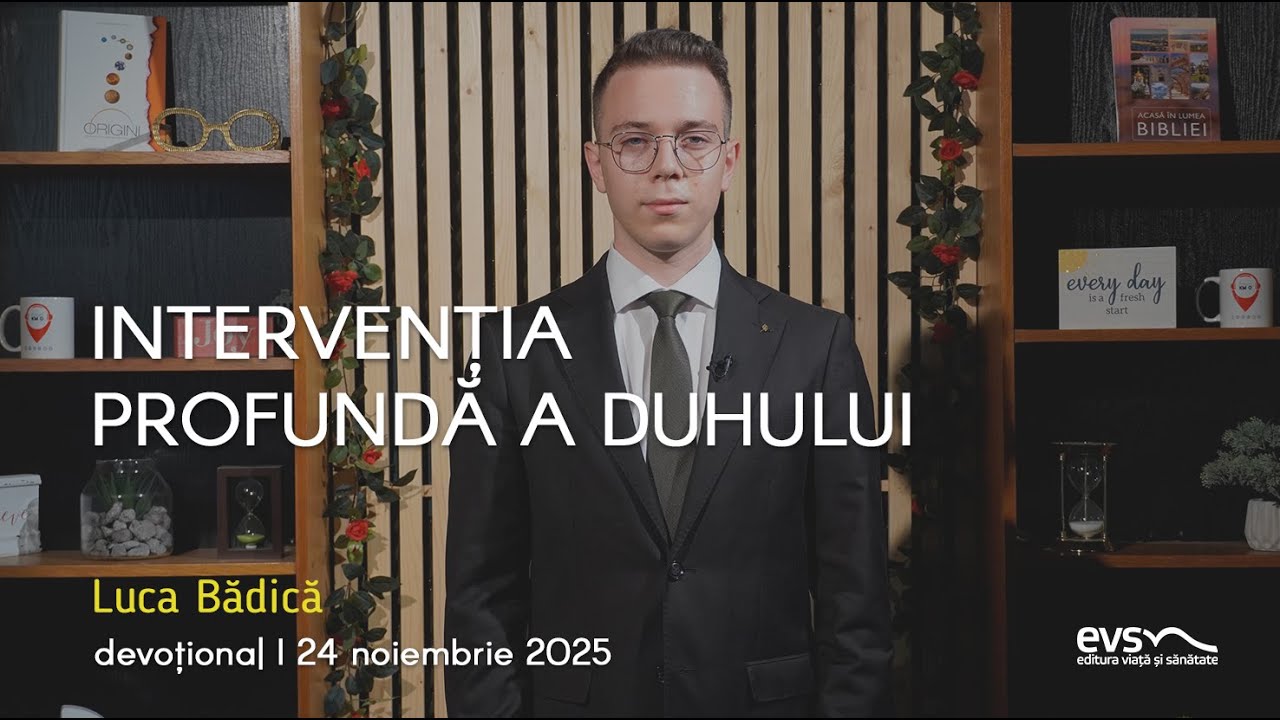 INTERVENȚIA PROFUNDĂ A DUHULUI