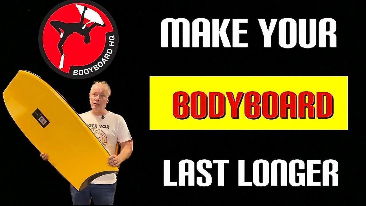 How to make your bodyboard last longer