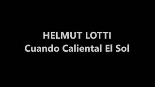 Helmut Lotti / Cuando Calienta El Sol