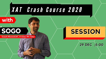 XAT  Crash Course  2021  with SoGo I Session 02  I December 29 I  IIM A