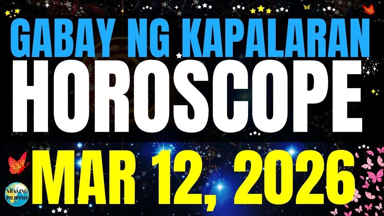 🌏 Horoscope Ngayong Araw March 12, 2026 #HoroscopeTagalog #kapalaranhoroscope #horoscopengayongaraw