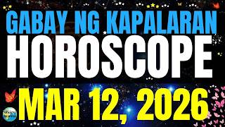  Horoscope Ngayong Araw March 12 2026 horoscopetagalog kapalaranhoroscope horoscopengayongaraw