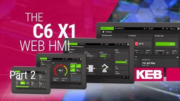 The new C6 X1 Web HMI, Part 2, by KEB Automation