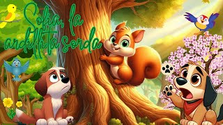 🐿️ Cuento Infantil: "La Ardillita Sorda” 🎵🌳🐶